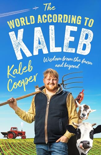 The World According to Kaleb: Wisdom From the Farm and Beyond - Non Fiction - Paperback