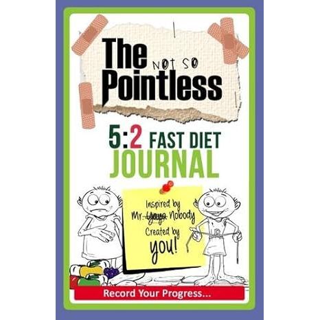 5:2 Fast Diet: The Not So Pointless Journal: Record Your Progress - The Book Bundle