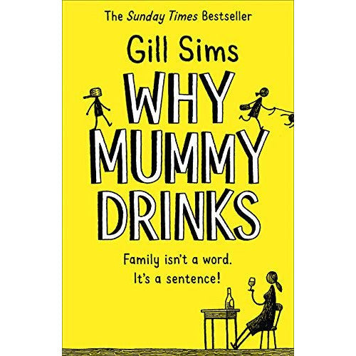 Gill Sims Collection 4 Books Set (Why Mummy Drinks, Why Mummy Swears, Why Mummy Doesn't Give a & Why Mummy's Sloshed) - The Book Bundle