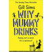 Gill Sims Collection 4 Books Set (Why Mummy Drinks, Why Mummy Swears, Why Mummy Doesn't Give a & Why Mummy's Sloshed) - The Book Bundle