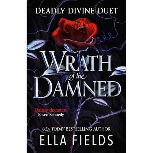 Wrath of the Damned: The highly anticipated sequel to Nectar of the Wicked! A HOT enemies-to-lovers and marriage of convenience dark fantasy romance! (Deadly Divine duet) - The Book Bundle
