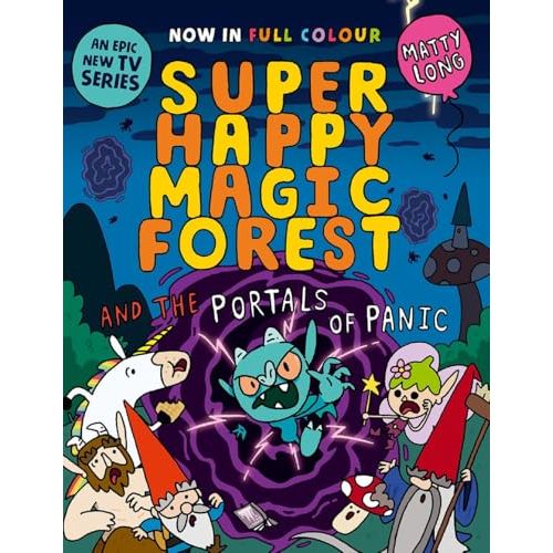 Super Happy Magic Forest and the Portals of Panic: NOW IN COLOUR! - The Book Bundle