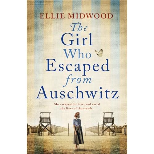 The Girl Who Escaped from Auschwitz: A totally gripping and absolutely heartbreaking World War 2 page-turner, inspired by a true story - The Book Bundle