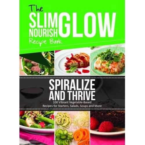 The Spiralize and Thrive Fresh Vibrant Vegetable-Based Recipes - The Book Bundle