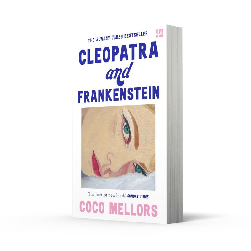 Cleopatra and Frankenstein: ‘This is the hottest new book' Sunday Times by Coco Mellors
