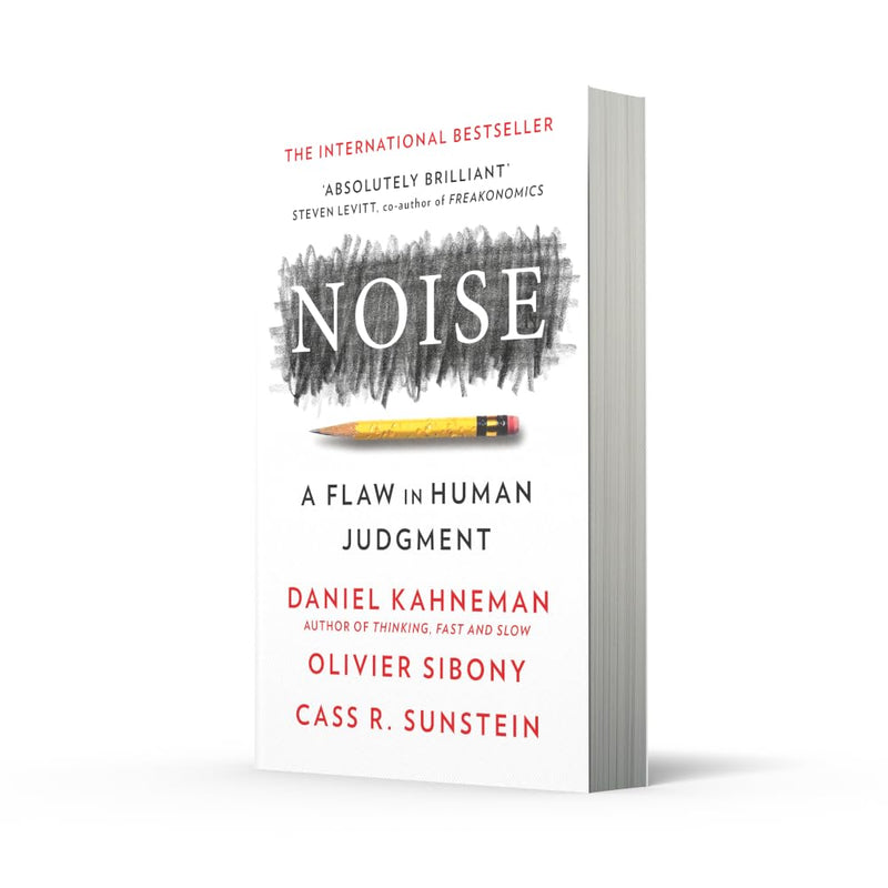 Noise: A Flaw in Human Judgment by Daniel Kahneman, Olivier Sibony & Cass R. Sunstein - Non Fiction - Paperback