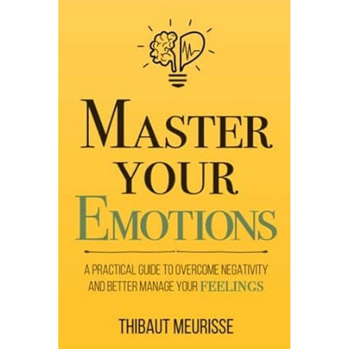 Mastery Series 3 Books Collection Set By Thibaut Meurisse (Master Your Emotions) - The Book Bundle