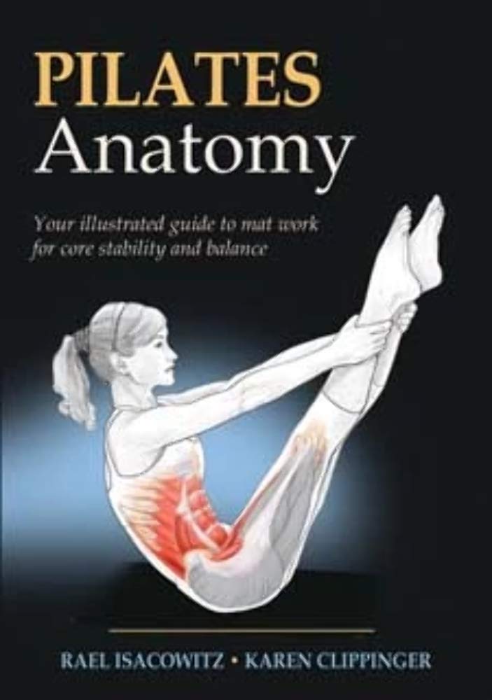 Pilates Anatomy by Rael Isacowitz, Karen Clippinger - Non Fiction - Paperback