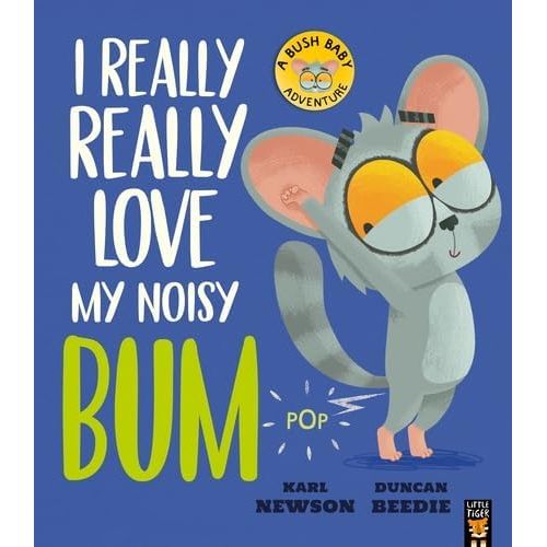 Bush Baby Adventures 4 Books Set by Karl Newson, Duncan Beedie Need a Poo, Love my Noisy Bum - The Book Bundle