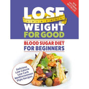 The Blood Sugar, The Skinny Blood Sugar , Lose Weight For Good, Blood Sugar Diet Cookbook 4 Books Set - The Book Bundle