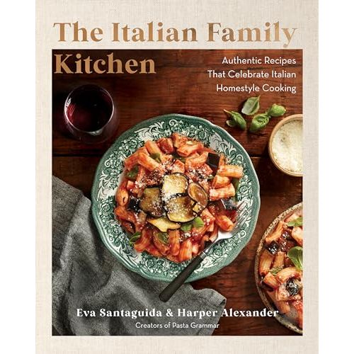 The Italian Family Kitchen: Authentic Recipes That Celebrate Homestyle Italian Cooking - The Book Bundle