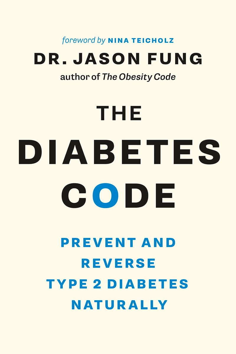 The Diabetes Code: Prevent and Reverse Type 2 Diabetes Naturally by Dr. Jason Fung - Non Fiction - Paperback