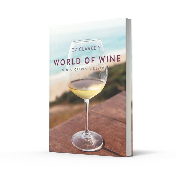 Oz Clarke's World of Wine: Wines Grapes Vineyards