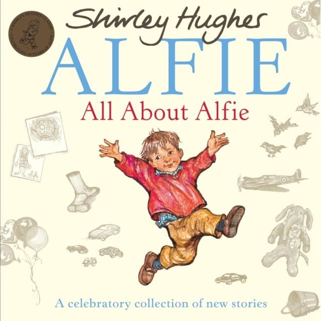 Shirley Hughes Alfie Collection 10 Books Set(Alfie Gets in First, Alfie's Feet, An Evening At Alfie's, Alfie Gives A Hand, Alfie Wins A Prize, Alfie Outdoors, All About Alfie, Alfie on Holiday & More) - Fiction - Paperback