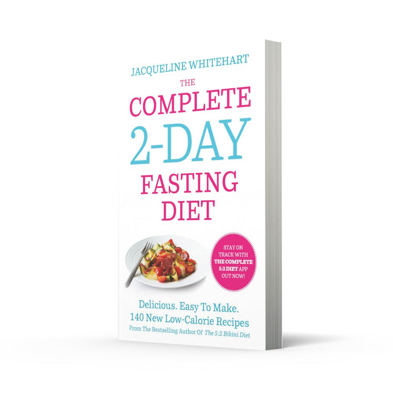 The Complete 2-Day Fasting Diet: Delicious; Easy To Make by Jacqueline Whitehart