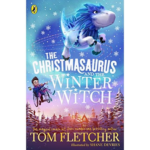 The Christmasaurus and the Winter Witch by Tom Fletcher - Ages 7-9 - Paperback