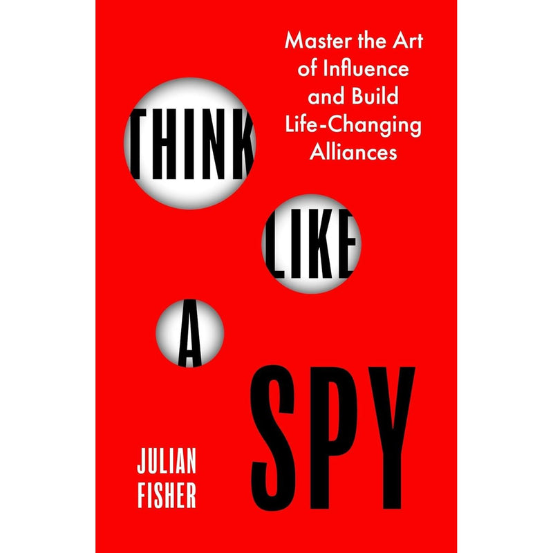 Think Like a Spy, Own It Crush It Do It & Enhancing Your Leadership Skills 3 Books Collection Set - The Book Bundle