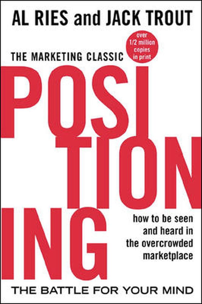 Positioning: The Battle for Your Mind by Al Ries & Jack Trout - Non Fiction - Paperback