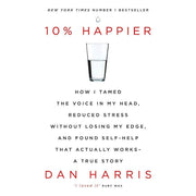 Dan Harris Collection 2 Books Set (10% Happier How I Tamed The Voice In My Head, Meditation For Fidgety Skeptics - The Book Bundle