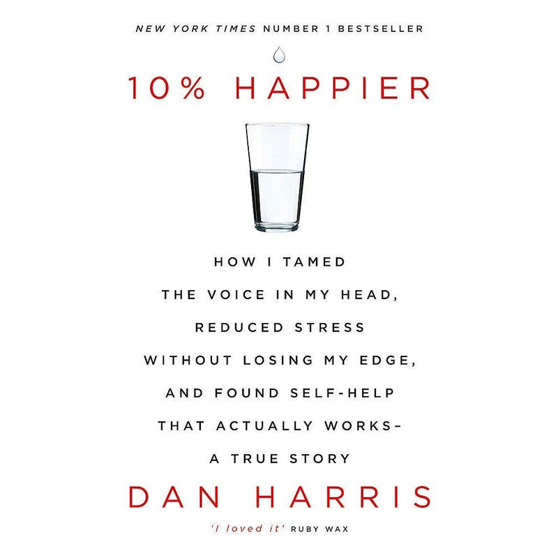Dan Harris Collection 2 Books Set (10% Happier How I Tamed The Voice In My Head, Meditation For Fidgety Skeptics - The Book Bundle