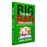 Cover image of "Big Feelings, Bad Purchases" by Daniel Mercer, a book on emotional spending in the digital age published by Rupa Publications.