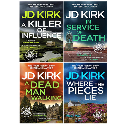 DCI Logan Crime Thrillers (17-20) Collection 4 Books Set by JD Kirk (In Service of Death, Where the Pieces Lie, A Dead Man Walking & A Killer of Influence) - The Book Bundle