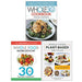 The Whole30 Cookbook [Hardcover], The Whole Food Healthier Lifestyle Diet, Whole Foods Plant- Based Diet Plan 3 Books Collection Set - The Book Bundle