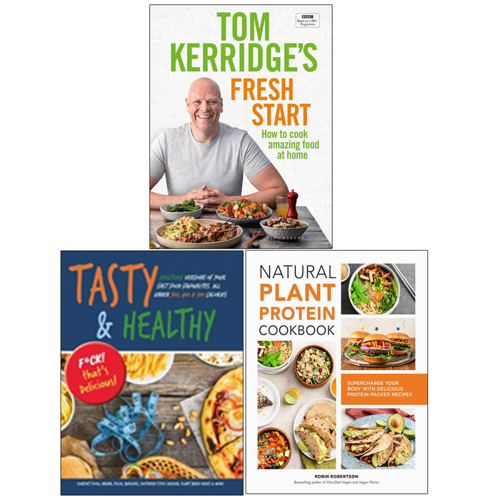 Tom Kerridge's Fresh Start(HB), Tasty & Healthy F*ck That's Delicious, Natural Plant Protein Cookbook 3 Books Collection Set - The Book Bundle