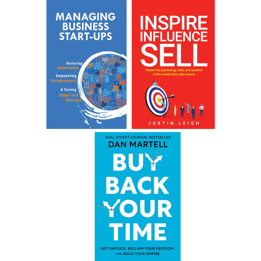 Buy Back Your Time (HB), Inspire, Influence, Sell, Managing Business Start-Ups 3 Book Set - The Book Bundle