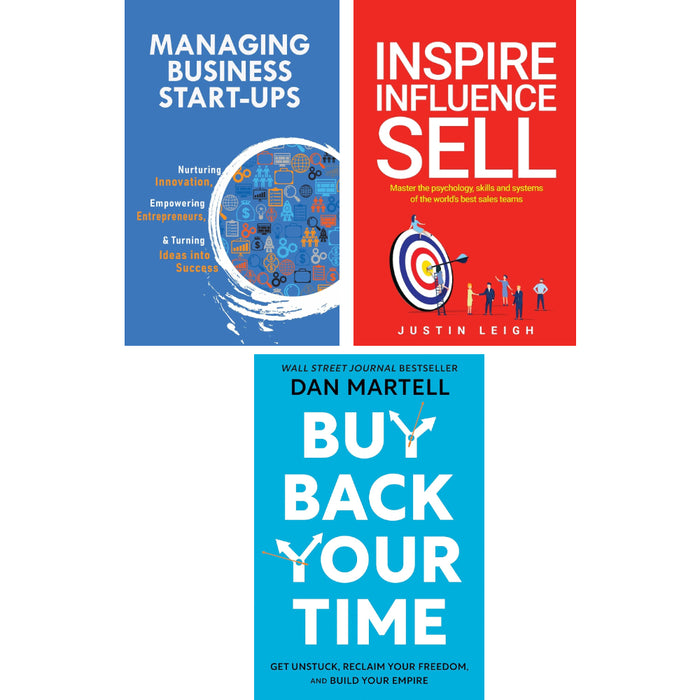 Buy Back Your Time (HB), Inspire, Influence, Sell, Managing Business Start-Ups 3 Book Set - The Book Bundle