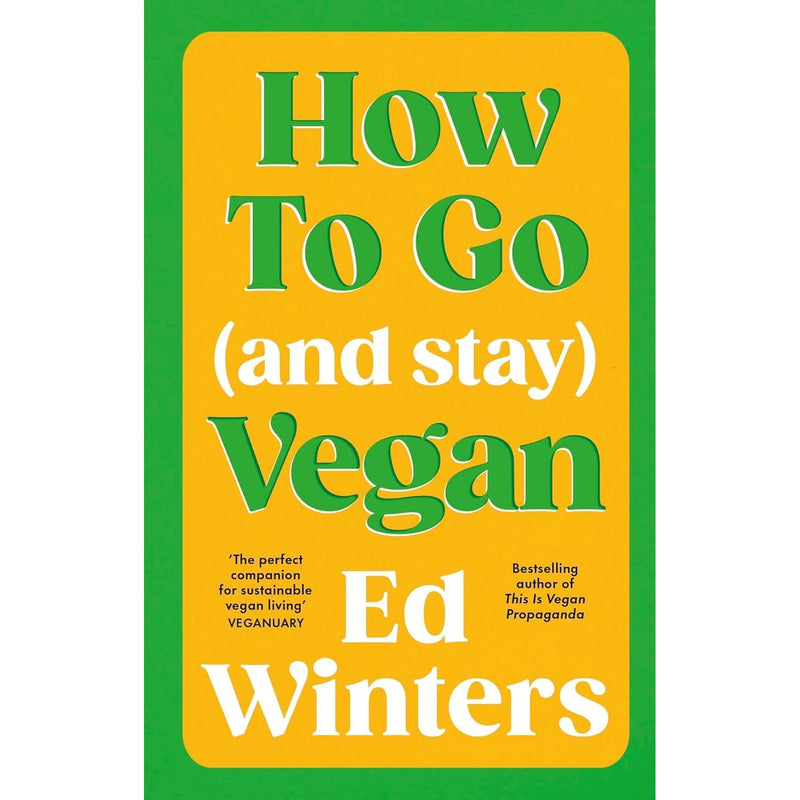 Ed Winters Collection 3 Books Set (This Is Vegan Propaganda, How to Argue With a Meat Eater & How to Go and Stay Vegan) - The Book Bundle
