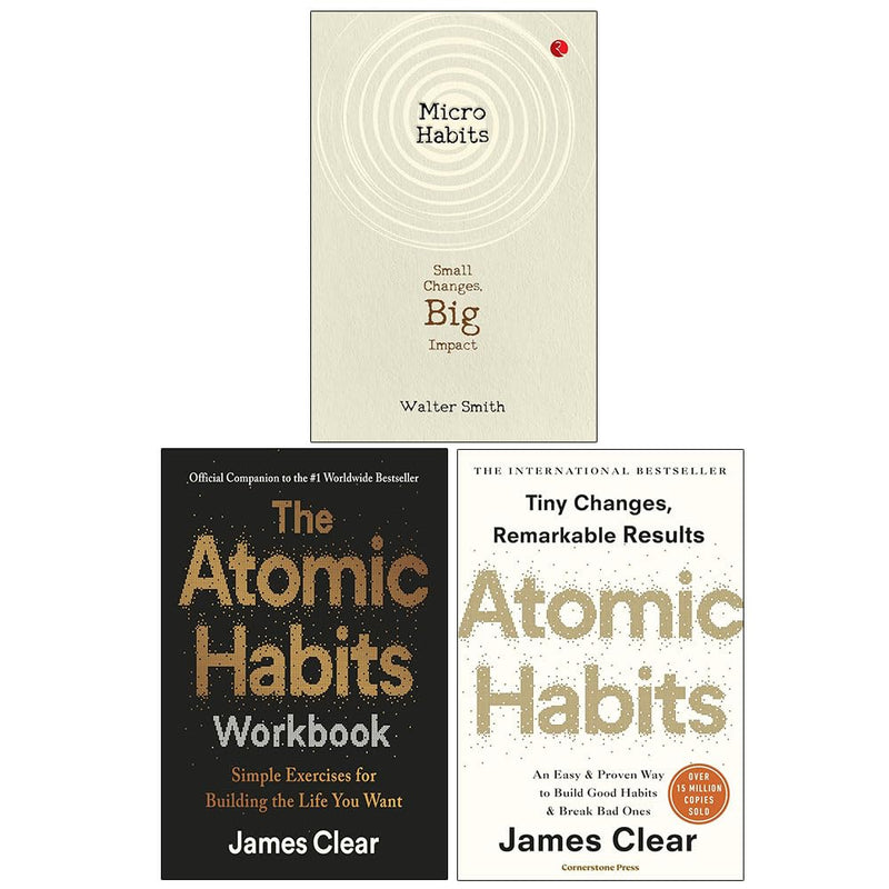 Micro Habits Small Changes Big Impact By Walter Smith, The Atomic Habits Workbook By James Clear, Atomic Habits By James Clear 3 Books Collection Set - Non Fiction - Paperback