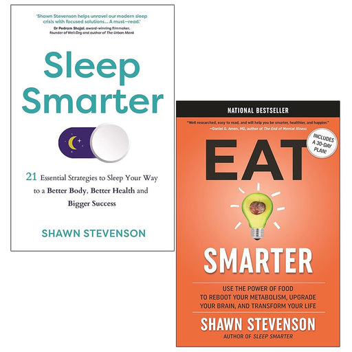 Shawn Stevenson Collection 2 Books Set (Sleep Smarter & [Hardcover] Eat Smarter) - The Book Bundle