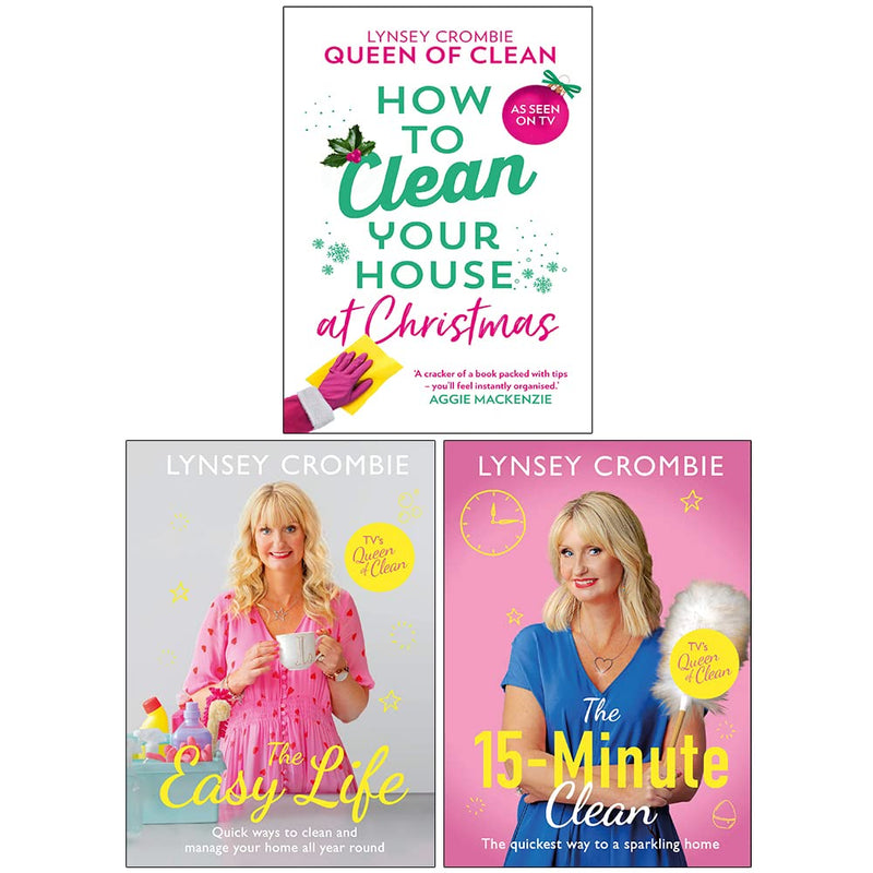 Lynsey Crombie Collection 3 Books Set (How To Clean Your House at Christmas, The Easy Life, The 15-minute Clean) - The Book Bundle