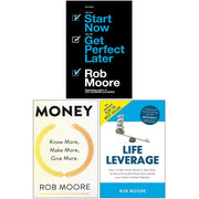 Rob Moore Collection 3 Books Set (Start Now Get Perfect Later, Money Know More, Make More, Give More, Life Leverage) - The Book Bundle