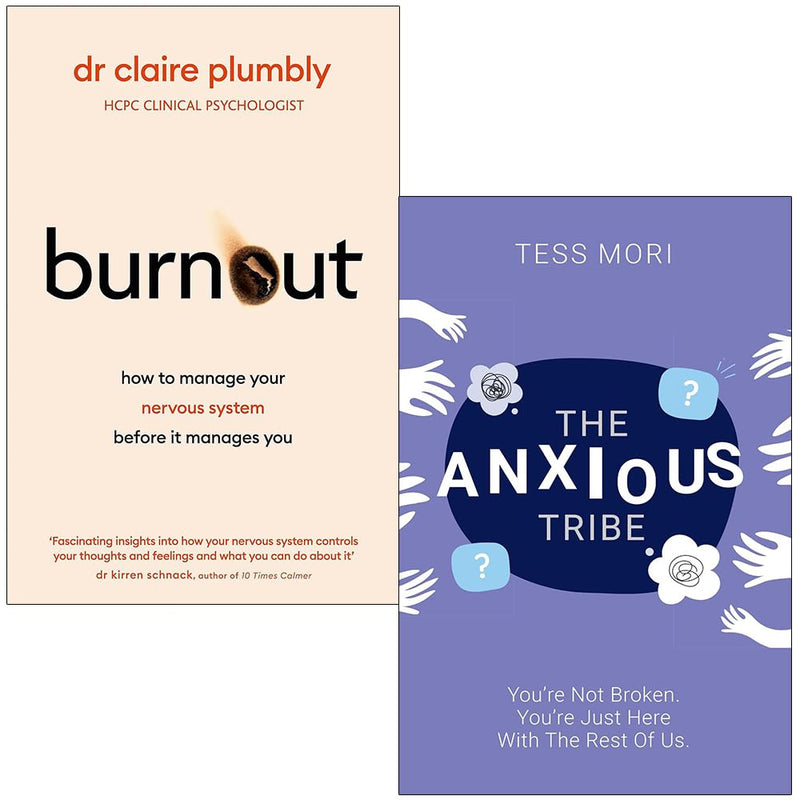 Anxious Tribe by Tess Mori,Burnout by Dr Claire Plumbly 2 Books Collection Set - The Book Bundle
