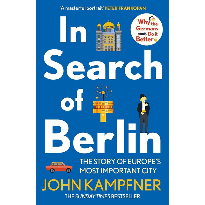 John Kampfner Collection 2 Books Set (In Search Of Berlin & Why the Germans Do it Better) - The Book Bundle