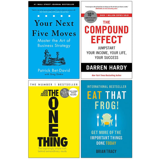 Your Next Five Moves, The Compound Effect, The One Thing & Eat That Frog 4 Books Collection Set - The Book Bundle