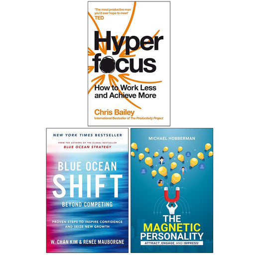 Hyperfocus How to Work Less and Achieve More, Blue Ocean Shift and The Magnetic Personality 3 Books Collection Set - The Book Bundle