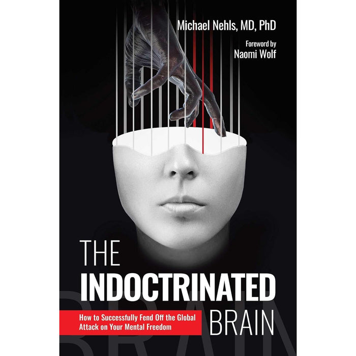 The Indoctrinated Brain, Mindset With Muscle & No Alzheimer's Smarter Brain Keto Solution 3 Books Collection Set - The Book Bundle