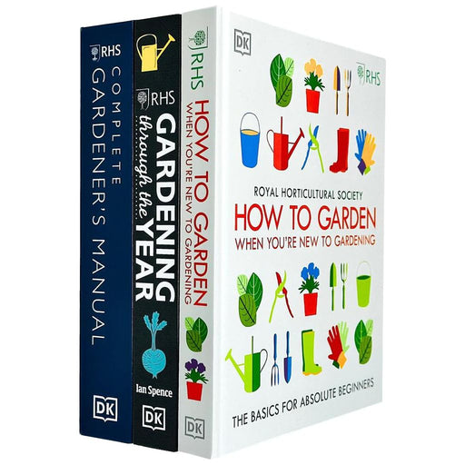 RHS Complete Gardener's Manual, RHS Gardening Through the Year & RHS How To Garden When You're New To Gardening 3 Books Collection Set - The Book Bundle