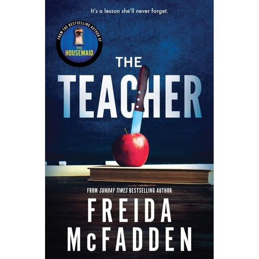 The Teacher: From the Sunday Times Bestselling Author of The Housemaid - The Book Bundle