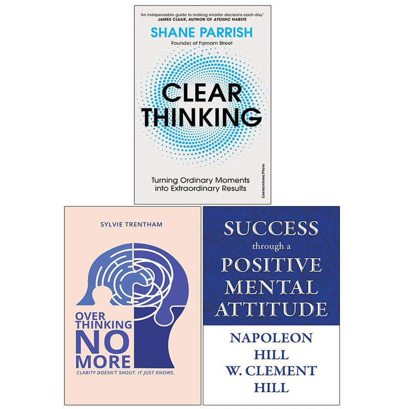 Clear Thinking, Overthinking No More & Positive Mental Attitude 3 Book Set - Non Fiction - Mixed Format