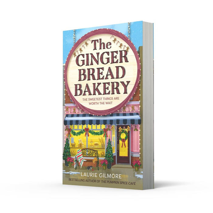 The Gingerbread Bakery: The brand-new enemies to lovers cozy romance by Laurie Gilmore