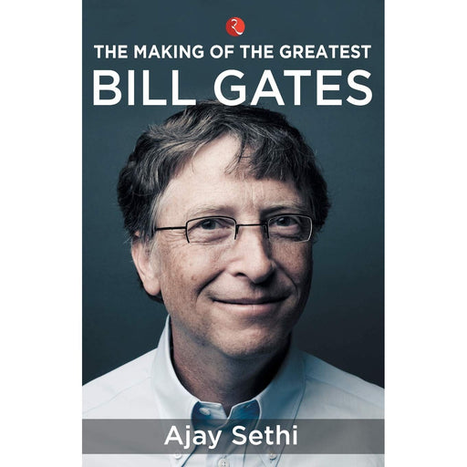 The Making Of The Greatest Bill Gates - The Book Bundle