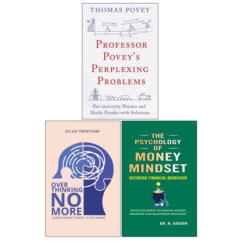 Overthinking No More,Psychology of Money Mindset,Perplexing Problems 3 Books Collection  Set - The Book Bundle