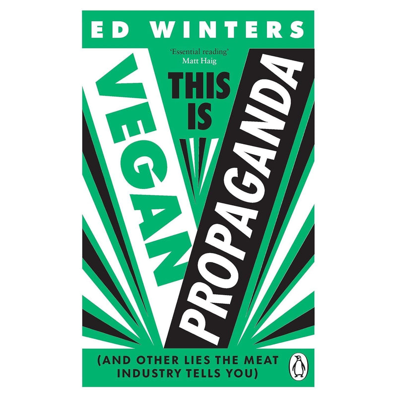 Ed Winters Collection 3 Books Set (This Is Vegan Propaganda, How to Argue With a Meat Eater & How to Go and Stay Vegan) - The Book Bundle