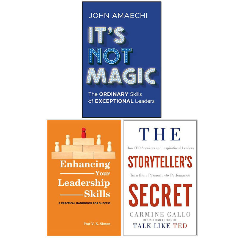 It's Not Magic, Enhancing Your Leadership Skills and The Storyteller's Secret 3 Books Collection Set - The Book Bundle