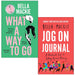 Bella Mackie 2 Books Collection Set (What A Way To Go and Jog On Journal) - The Book Bundle