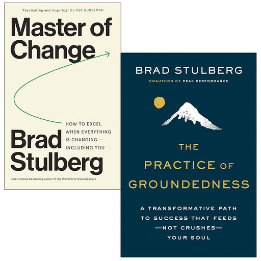 Brad Stulberg Collection 2 Books Set (Master of Change & [Hardcover] The Practice of Groundedness) - The Book Bundle